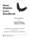 State wildlife laws handbook : Center for Wildlife Law at the Institute of Public Law, University of New Mexico, Albuquerque, New Mexico ; Ruth S. Musgrave and Mary Anne Stein ; with contributions from Karen Cantrell, Sara Parker, Miriam Wolok.