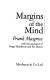 Margins of the mind /