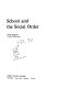 School and the social order /