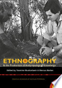 Ethnography and the production of anthropological knowledge : essays in honour of Nicolas Peterson /