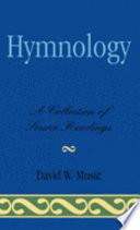 Hymnology : a collection of source readings /