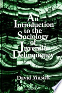 An introduction to the sociology of juvenile delinquency /