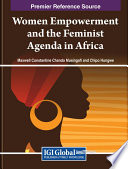 Women empowerment and the feminist agenda in Africa /
