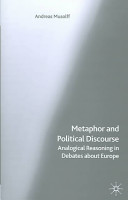 Metaphor and political discourse : analogical reasoning in debates about Europe /