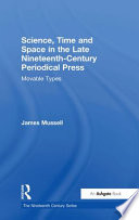 Science, time and space in the late nineteenth-century periodical press : movable types /
