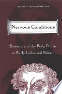 Nervous conditions : science and the body politic in early industrial Britain /