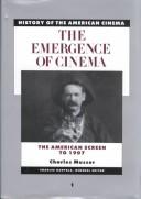 The emergence of cinema : the American screen to 1907 /
