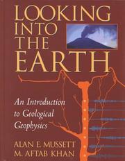 Looking into the earth : an introduction to geological geophysics /