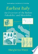 Earliest Italy : an overview of the Italian Paleolithic and Mesolithic /