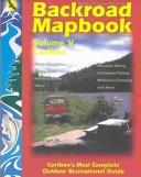 Backroad mapbook : an outdoor recreation guide /