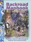 Mussio Ventures presents Backroad mapbook : near north Ontario.