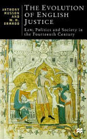 The evolution of English justice : law, politics, and society in the fourteenth century /