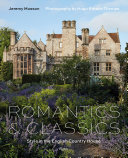 Romantics & classics : style in the English country house /