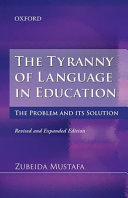 The tyranny of language in education : the problem and its solution /