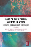 Base of the pyramid markets in Africa : innovation and challenges to sustainability /