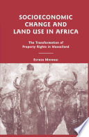 Socioeconomic Change and Land Use in Africa : The Transformation of Property Rights in Maasailand /