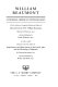 William Beaumont : a pioneer American physiologist : a newly edited and completely reillustrated edition of Life and letters of Dr. William Beaumont /