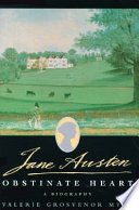 Jane Austen, obstinate heart : a biography /
