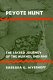 Peyote hunt ; the sacred journey of the Huichol Indians /