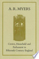 Crown, household, and Parliament in fifteenth century England /