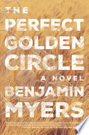 The perfect golden circle : a novel /