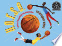 H.O.R.S.E. : a game of basketball and imagination /