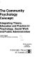 The community psychology concept : integrating theory, education and practice in psychology, social work, and public administration /