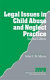 Legal issues in child abuse and neglect practice /
