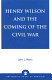 Henry Wilson and the coming of the Civil War /