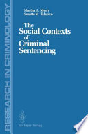 The Social Contexts of Criminal Sentencing /