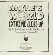 Wayne's world : extreme close-up /