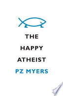 The happy atheist /
