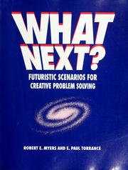 What next? : futuristic scenarios for creative problem solving /