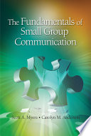 The fundamentals of small group communication /