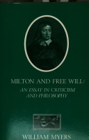 Milton and free will : an essay in criticism and philosophy /