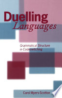 Duelling languages : grammatical structure in codeswitching /