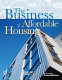 The business of affordable housing : ten developers' perspectives /