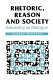 Rhetoric, reason and society : rationality as dialogue /
