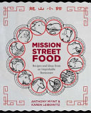 Mission Street Food : recipes and ideas from an improbable restaurant /