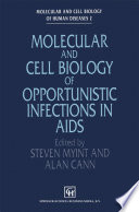 Molecular and Cell Biology of Opportunistic Infections in AIDS /