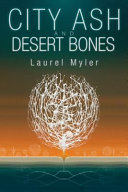 City ash and desert bones /