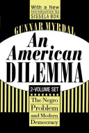 An American dilemma : the Negro problem and modern democracy /