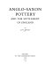 Anglo-Saxon pottery and the settlement of England /