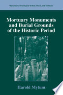 Mortuary Monuments and Burial Grounds of the Historic Period /