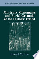 Mortuary monuments and burial grounds of the historic period /