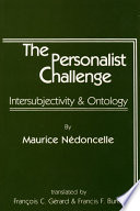 The personalist challenge : intersubjectivity and ontology /