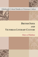 British India and Victorian literary culture /