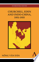 Churchill, Eden and Indo-China, 1951-1955 /