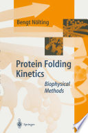 Protein Folding Kinetics : Biophysical Methods /