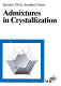 Admixtures in crystallization /